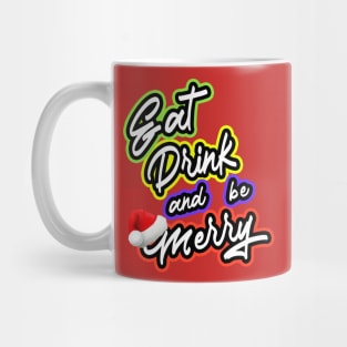 Eat Drink And Be Merry Mug